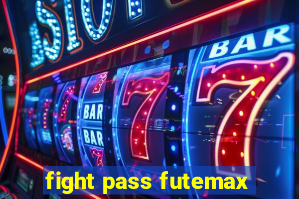 fight pass futemax